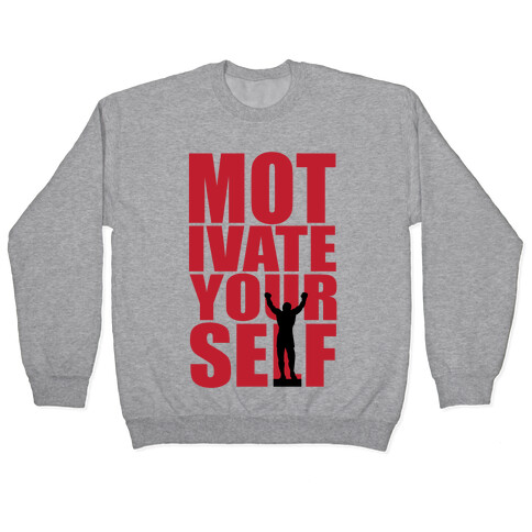 Motivate Yourself Pullover