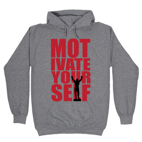 Motivate Yourself Hooded Sweatshirt
