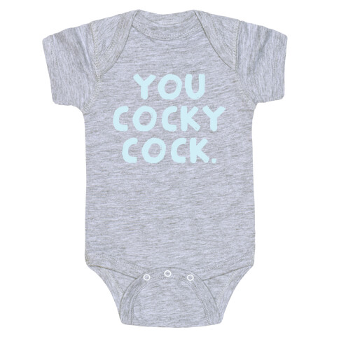 You Cocky Cock Baby One-Piece