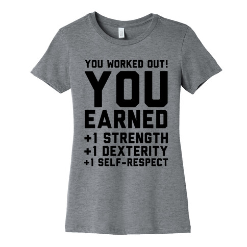 You Worked Out Womens T-Shirt