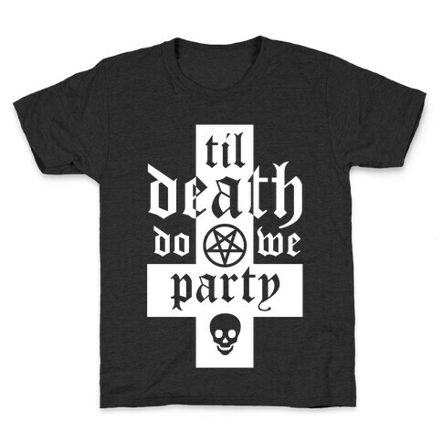 Til Death Do We Party Kids T-Shirt
