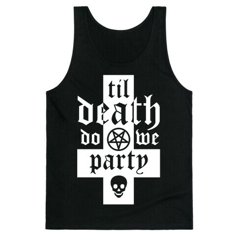 Til Death Do We Party Tank Top