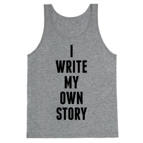 I Write My Own Story Tank Top