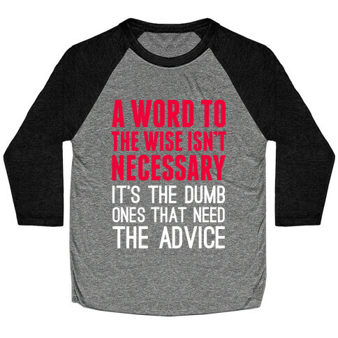 Word To The Wise Baseball Tee
