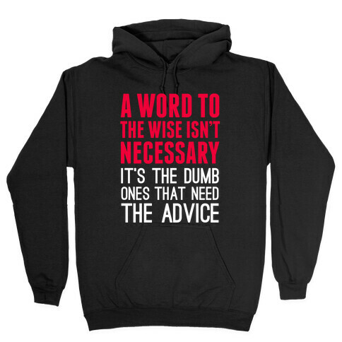 Word To The Wise Hooded Sweatshirt
