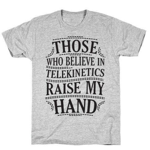 Telekinetics  T-Shirt