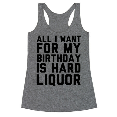 All I Want for My Birthday Racerback Tank Top