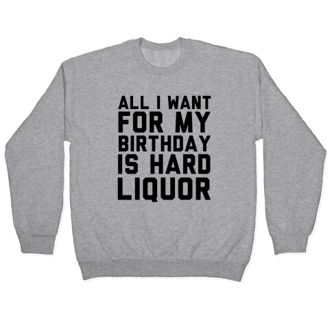 All I Want for My Birthday Pullover