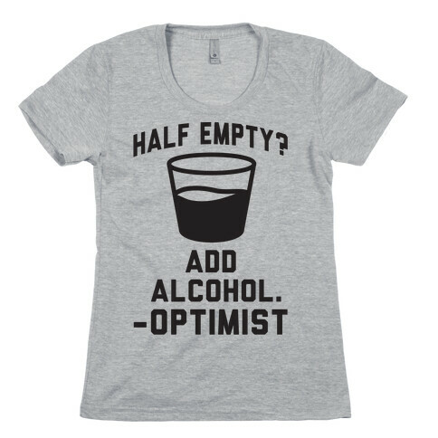 Optimistic Alcoholic Womens T-Shirt