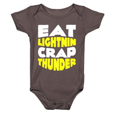 Eat Lightning Crap Thunder  Baby One-Piece