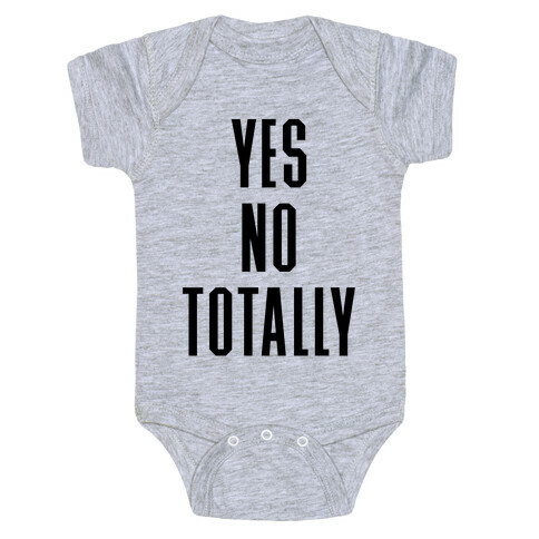 Yes, No, Totally Baby One-Piece