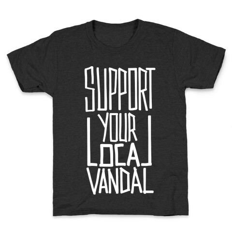 Support Your Local Vandal Kids T-Shirt