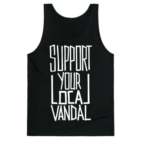 Support Your Local Vandal Tank Top