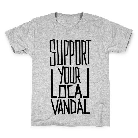 Support Your Local Vandal Kids T-Shirt