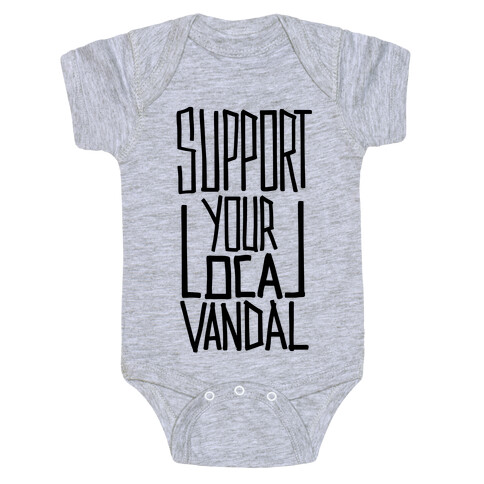 Support Your Local Vandal Baby One-Piece