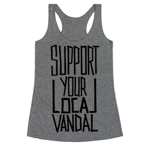 Support Your Local Vandal Racerback Tank Top