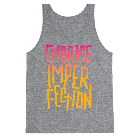 Embrace Imperfection Tank Top