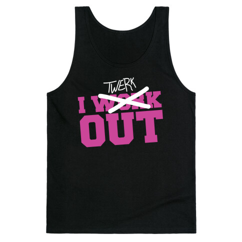 I Work Out......NOT! Tank Top
