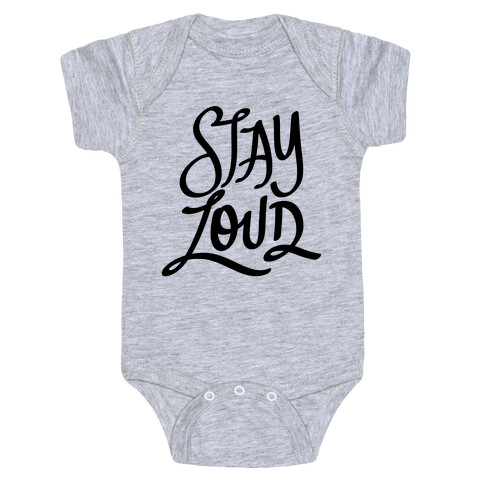 Stay Loud Baby One-Piece