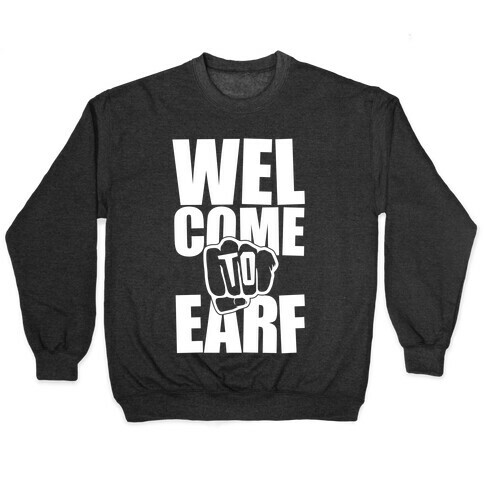 Welcome To Earf Pullover