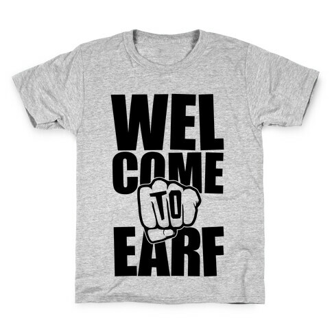 Welcome To Earf Kids T-Shirt