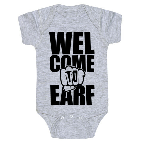 Welcome To Earf Baby One-Piece