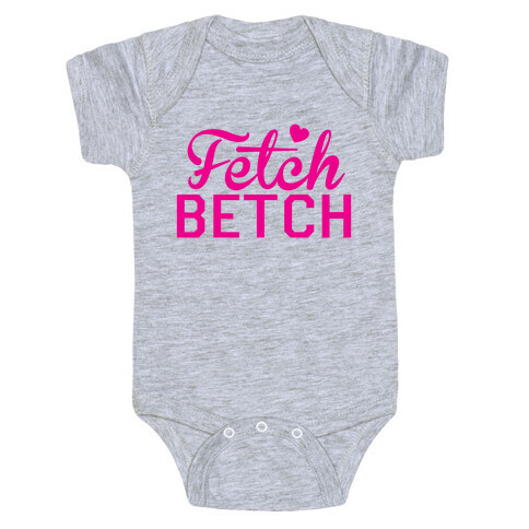 Fetch Betch Baby One-Piece