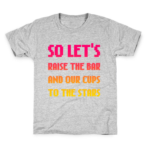 Let's Raise The Bar Kids T-Shirt