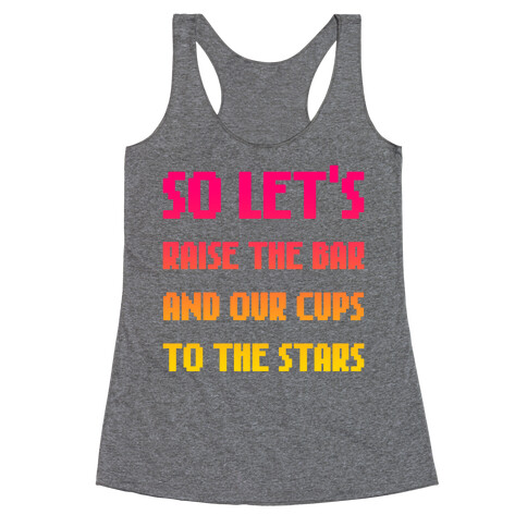 Let's Raise The Bar Racerback Tank Top