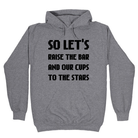 Let's Raise The Bar Hooded Sweatshirt