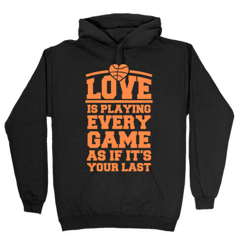Love Every Game Hooded Sweatshirt