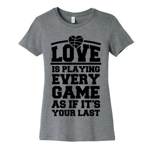 Love Every Game Womens T-Shirt