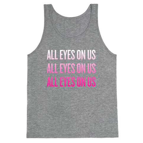 All Eyes On Us Tank Top