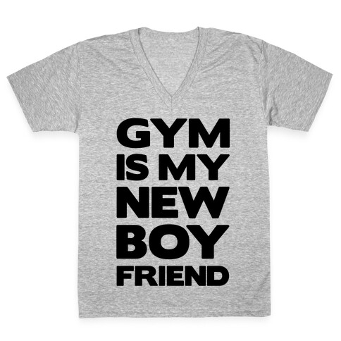 Gym Is My New Boyfriend V-Neck Tee Shirt