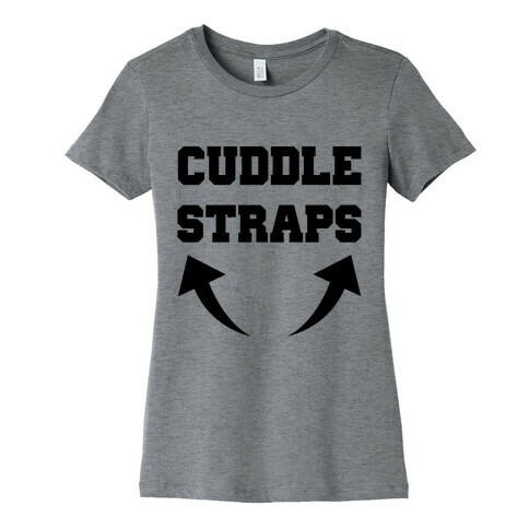 Cuddle Straps Womens T-Shirt