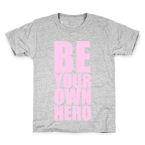 Be Your Own Hero Kids T-Shirt