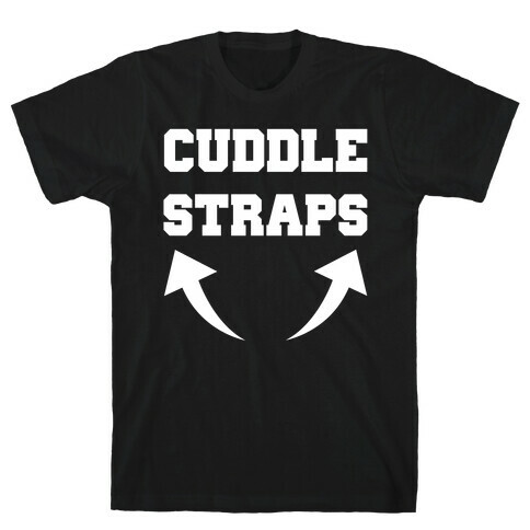 Cuddle Straps T-Shirt