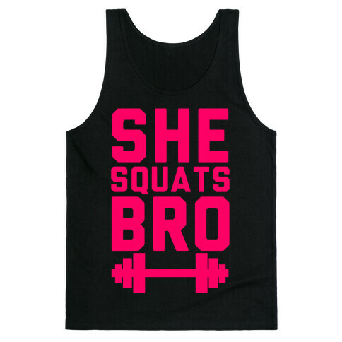 She Squats Bro Tank Top