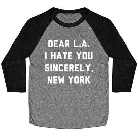 Dear L.A. I Hate You Sincerely New York Baseball Tee