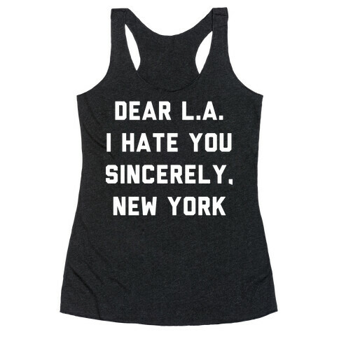 Dear L.A. I Hate You Sincerely New York Racerback Tank Top