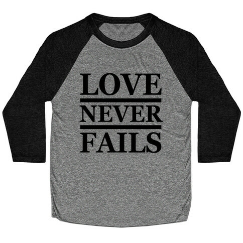 Love Never Fails Baseball Tee
