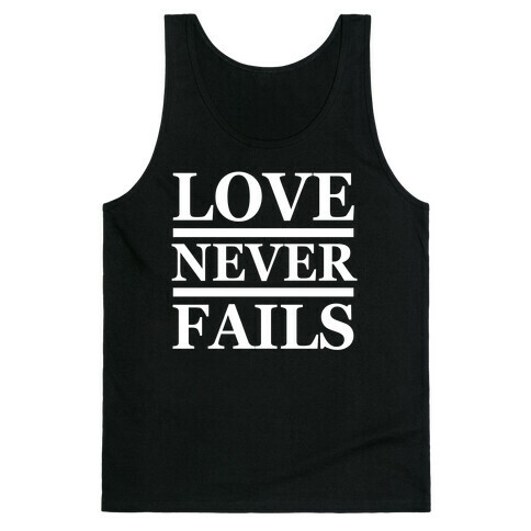 Love Never Fails (White Ink) Tank Top