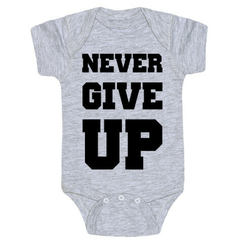 Never Give Up Baby One-Piece