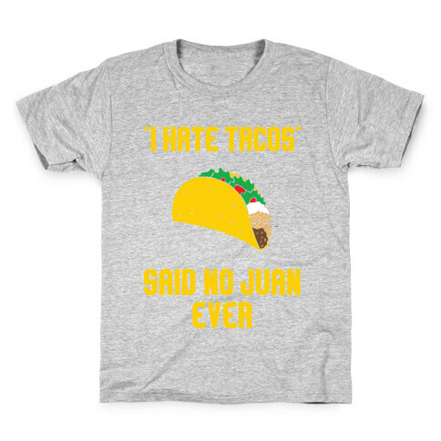 I Hate Tacos Kids T-Shirt