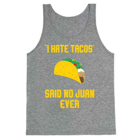 I Hate Tacos Tank Top