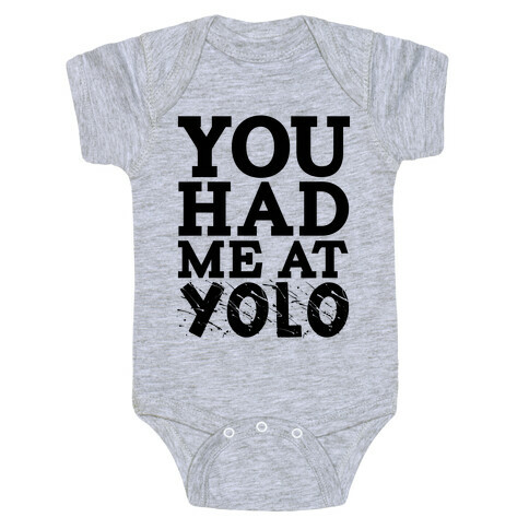 You Had Me at Yolo Baby One-Piece