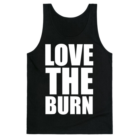 Love the Burn Tank Top