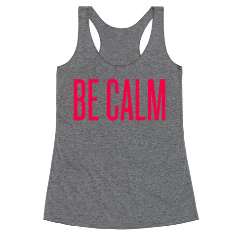 Be Calm Racerback Tank Top