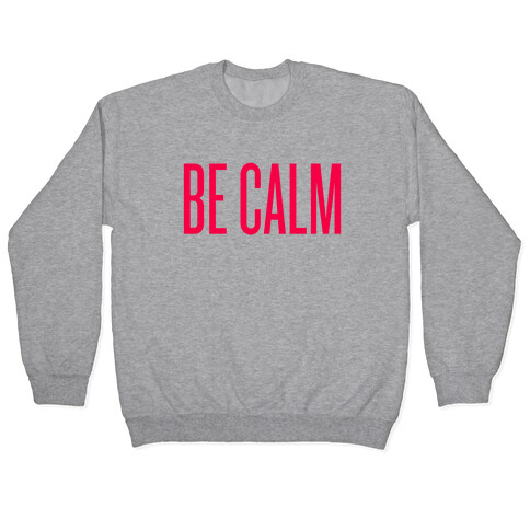 Be Calm Pullover