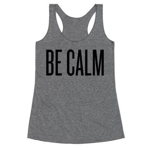 Be Calm Racerback Tank Top